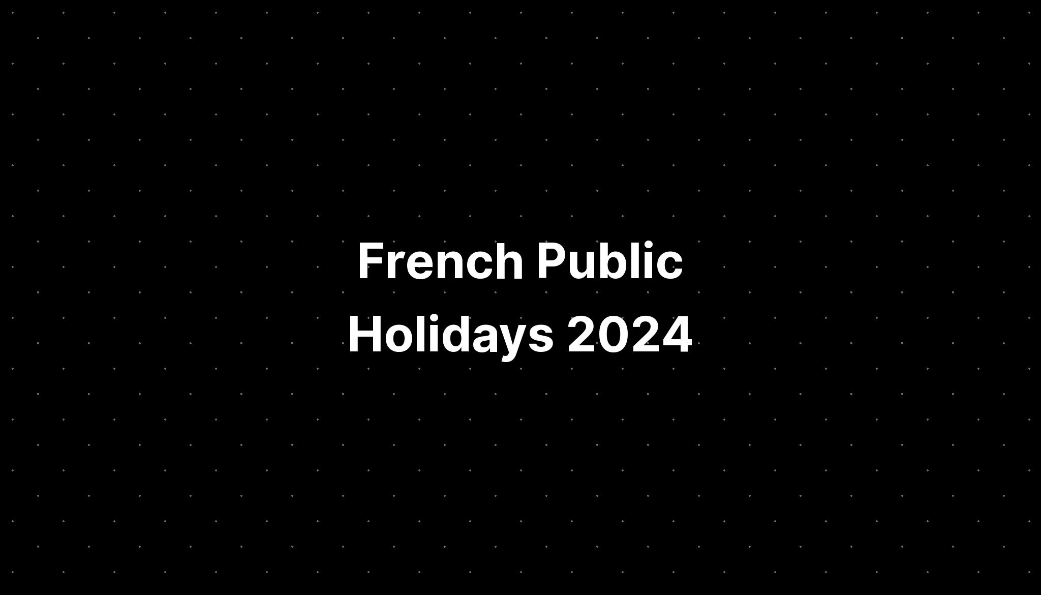 French Public Holidays 2024 PELAJARAN